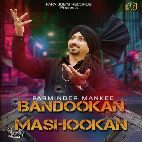 Bandookan Mashookan Parminder Mankee mp3 song download, Bandookan Mashookan Parminder Mankee full album
