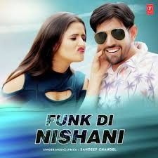 Funk Di Nishani Sandeep Chandel mp3 song download, Funk Di Nishani Sandeep Chandel full album