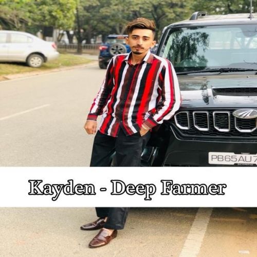 Kayden Deep Farmer mp3 song download, Kayden Deep Farmer full album