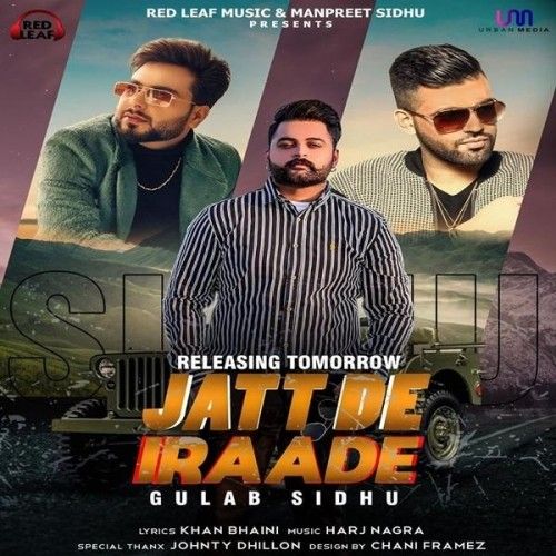 Jatt De Iraade Gulab Sidhu mp3 song download, Jatt De Iraade Gulab Sidhu full album