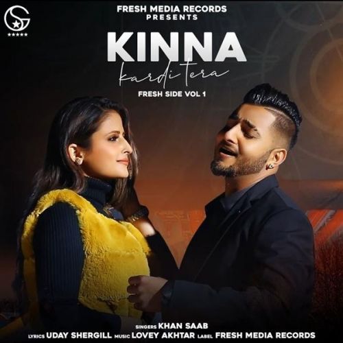 Kinna Kardi Tera Khan Saab mp3 song download, Kinna Kardi Tera Khan Saab full album
