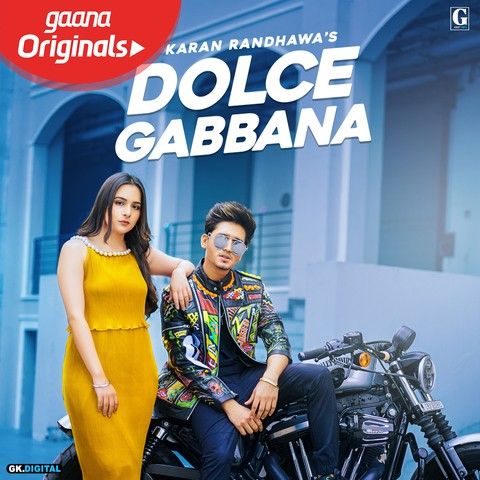 Dolce Gabbana Karan Randhawa mp3 song download, Dolce Gabbana Karan Randhawa full album