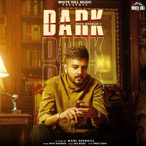 Dark Pavii Ghuman mp3 song download, Dark Pavii Ghuman full album