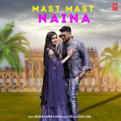Mast Mast Naina Masoom Sharma, Kavita mp3 song download, Mast Mast Naina Masoom Sharma, Kavita full album