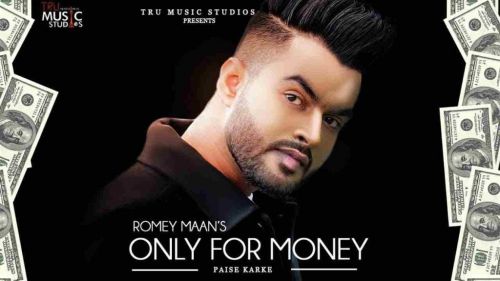 Only for Money (Paise Karke) Romey Maan mp3 song download, Only for Money (Paise Karke) Romey Maan full album