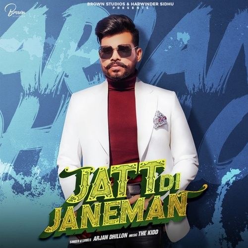 Jatt Di Janeman Arjan Dhillon mp3 song download, Jatt Di Janeman Arjan Dhillon full album