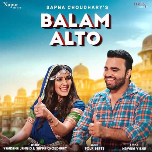 Balam Alto Sapna Chaudhary, Vandana Jangir mp3 song download, Balam Alto Sapna Chaudhary, Vandana Jangir full album