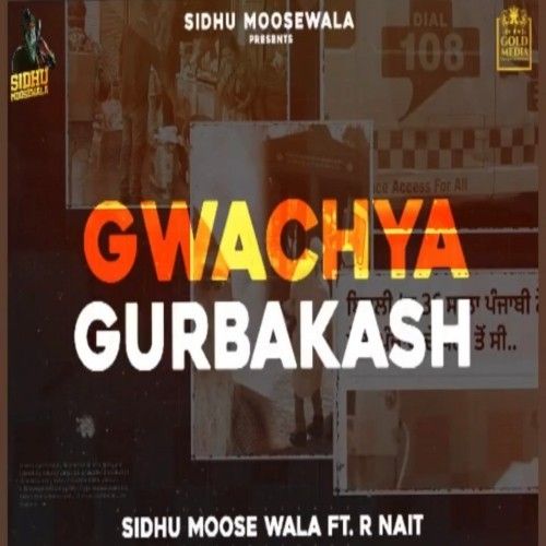 Gwacheya Gurbakash Sidhu Moose Wala, R Nait mp3 song download, Gwacheya Gurbakash Sidhu Moose Wala, R Nait full album