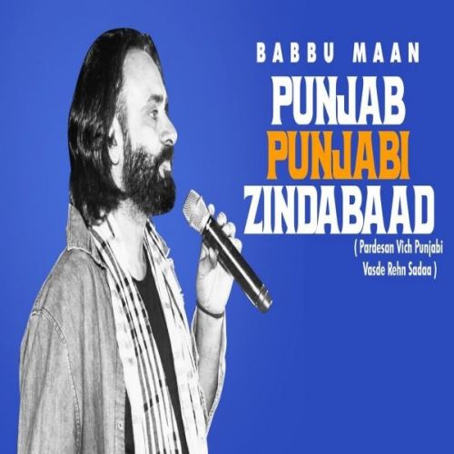 Punjab Punjabi Zindabaad Babbu Maan mp3 song download, Punjab Punjabi Zindabaad Babbu Maan full album