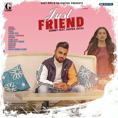 Just Friend Remmy, Shipra Goyal mp3 song download, Just Friend Remmy, Shipra Goyal full album