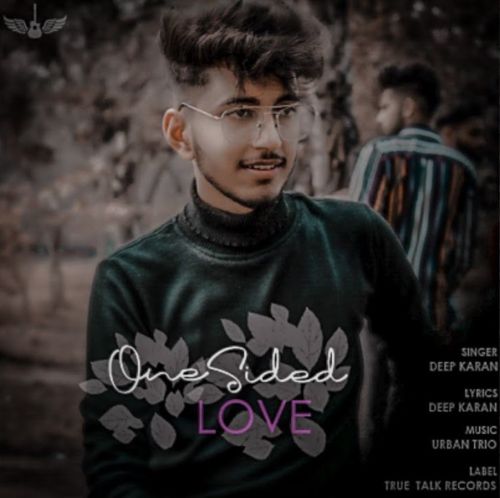 One Sided Love Deep Karan mp3 song download, One Sided Love Deep Karan full album