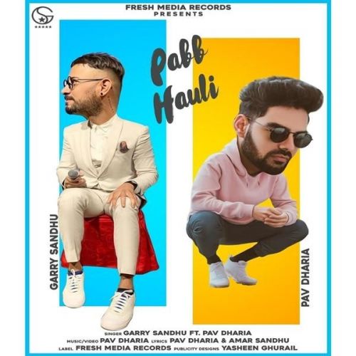 Pabb Hauli Garry Sandhu mp3 song download, Pabb Hauli Garry Sandhu full album