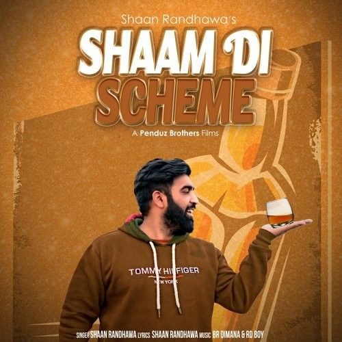 Shaam Di Scheme Shaan Randhawa mp3 song download, Shaam Di Scheme Shaan Randhawa full album