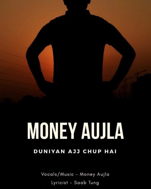Duniyan Ajj Chup Hai Money Aujla mp3 song download, Duniyan Ajj Chup Hai Money Aujla full album