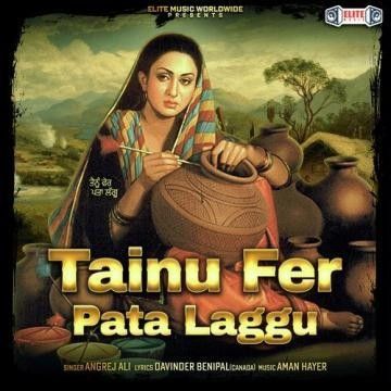 Tainu Fer Pata Laggu Angrej Ali mp3 song download, Tainu Fer Pata Laggu Angrej Ali full album