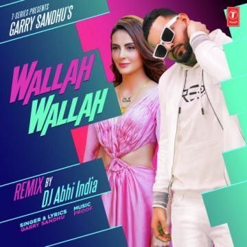 Wallah Wallah Dj Abhi India, Garry Sandhu mp3 song download, Wallah Wallah Dj Abhi India, Garry Sandhu full album