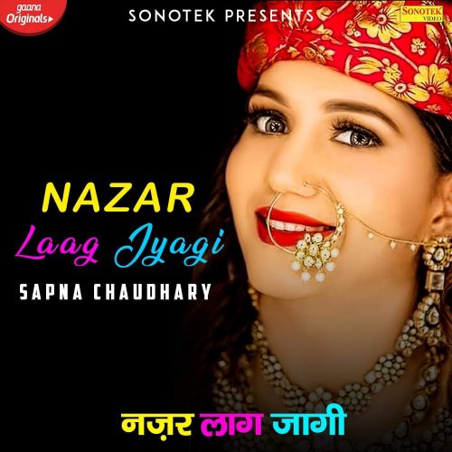 Nazar Laag Jyagi Sapna Chaudhary, Vishvajeet Choudhary mp3 song download, Nazar Laag Jyagi Sapna Chaudhary, Vishvajeet Choudhary full album