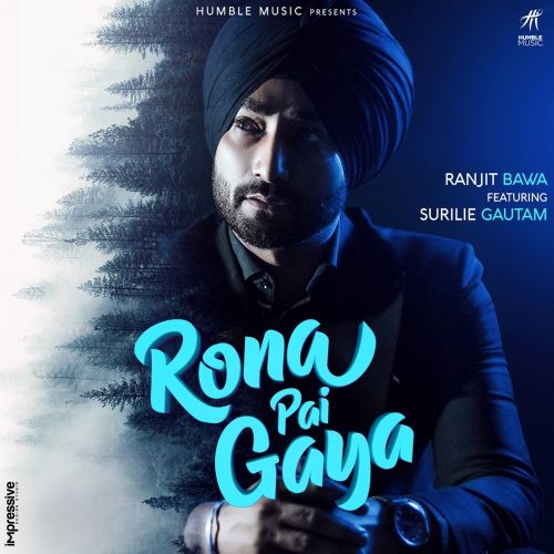 Rona Pai Gaya Ranjit Bawa mp3 song download, Rona Pai Gaya Ranjit Bawa full album