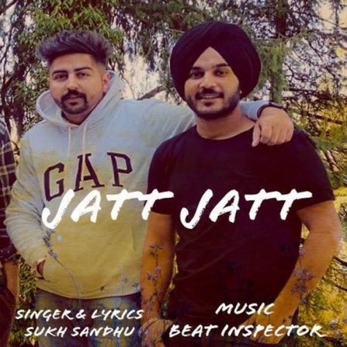 Jatt Jatt Sukh Sandhu mp3 song download, Jatt Jatt Sukh Sandhu full album