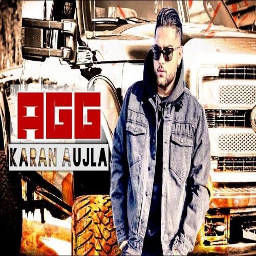 Agg Karan Aujla mp3 song download, Agg Karan Aujla full album