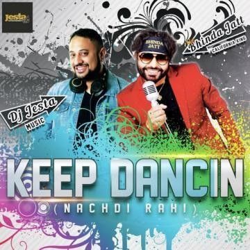 Keep Dancin (Nachdi Rahi) Bhinda Jatt mp3 song download, Keep Dancin (Nachdi Rahi) Bhinda Jatt full album