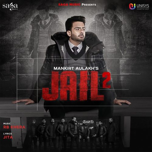 Jail 2 Mankirat Aulakh mp3 song download, Jail 2 Mankirat Aulakh full album