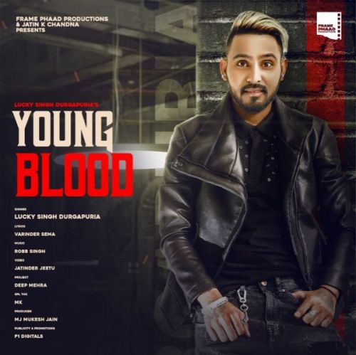 Young Blood Lucky Singh Durgapuria mp3 song download, Young Blood Lucky Singh Durgapuria full album