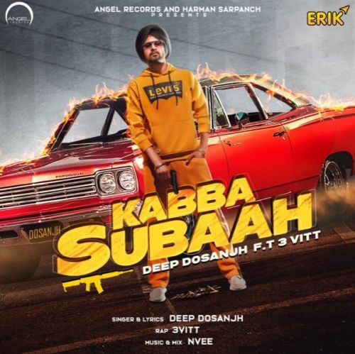 Kabba Subaah Deep Dosanjh, 3 Vitt mp3 song download, Kabba Subaah Deep Dosanjh, 3 Vitt full album