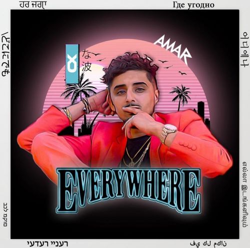 Everywhere Amar Sandhu mp3 song download, Everywhere Amar Sandhu full album