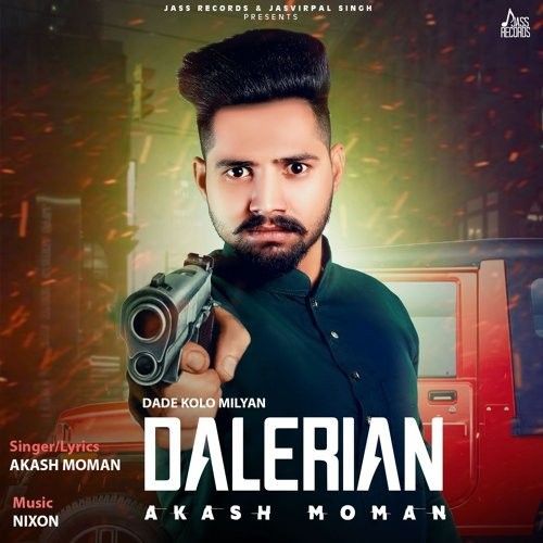 Dade Kolo Milyan Dalerian Akash Moman mp3 song download, Dade Kolo Milyan Dalerian Akash Moman full album