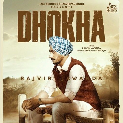 Dhokha Rajvir Jawanda mp3 song download, Dhokha Rajvir Jawanda full album