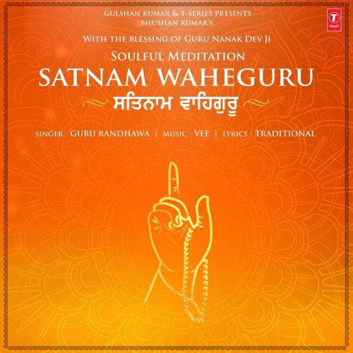 Satnam Waheguru Guru Randhawa mp3 song download, Satnam Waheguru Guru Randhawa full album