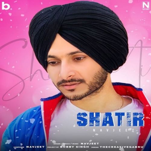 Shatir Navjeet mp3 song download, Shatir Navjeet full album