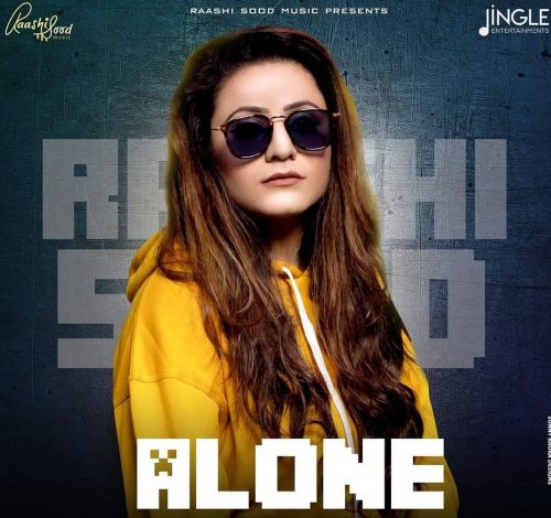 Alone Raashi Sood mp3 song download, Alone Raashi Sood full album