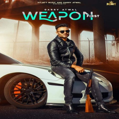 Weapon First Garry Atwal mp3 song download, Weapon First Garry Atwal full album