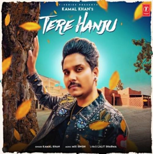 Tere Hanju Kamal Khan mp3 song download, Tere Hanju Kamal Khan full album