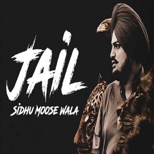 Jail Sidhu Moose Wala mp3 song download, Jail Sidhu Moose Wala full album