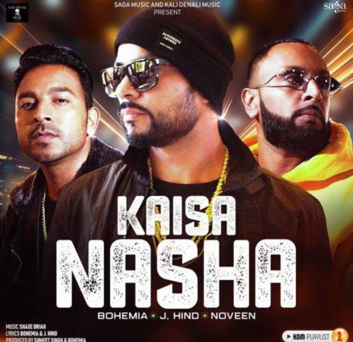 Kaisa Nasha Bohemia mp3 song download, Kaisa Nasha Bohemia full album