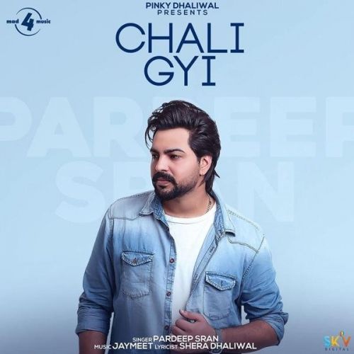 Chali Gyi Pardeep Sran mp3 song download, Chali Gyi Pardeep Sran full album