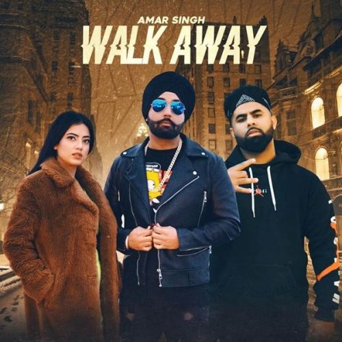 Walk Away Amar Singh, Sunny Malton mp3 song download, Walk Away Amar Singh, Sunny Malton full album