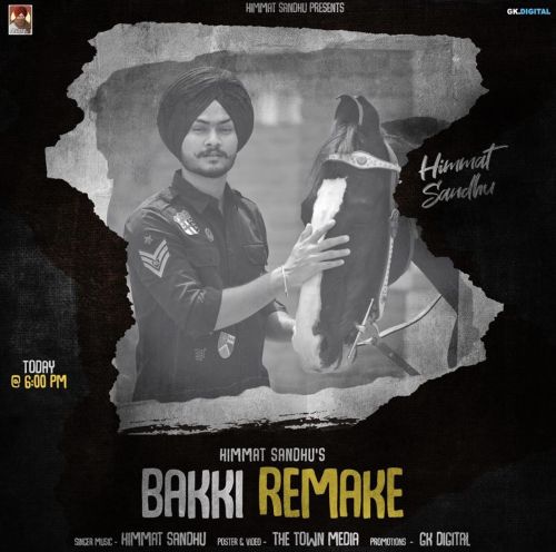 Bakki Remake Himmat Sandhu mp3 song download, Bakki Remake Himmat Sandhu full album