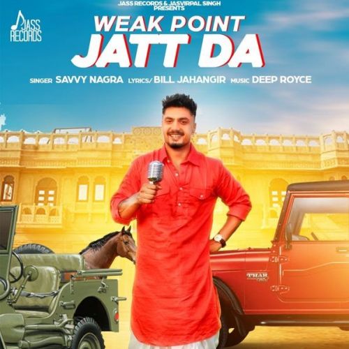 Weak Point Jatt Da Savvy Nagra mp3 song download, Weak Point Jatt Da Savvy Nagra full album