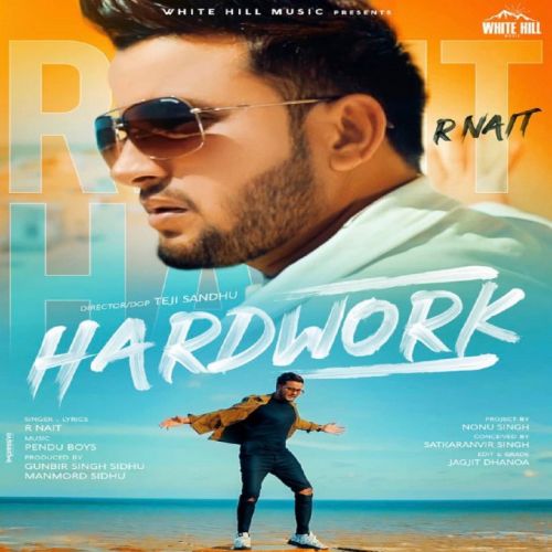 Hard Work R Nait mp3 song download, Hard Work R Nait full album