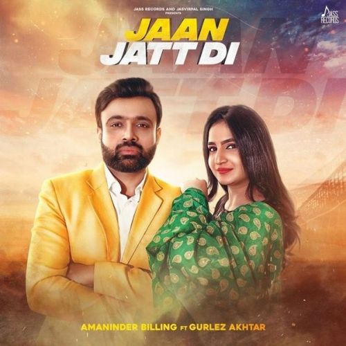 Jaan Jatt Di Gurlez Akhtar, Amaninder Billing mp3 song download, Jaan Jatt Di Gurlez Akhtar, Amaninder Billing full album