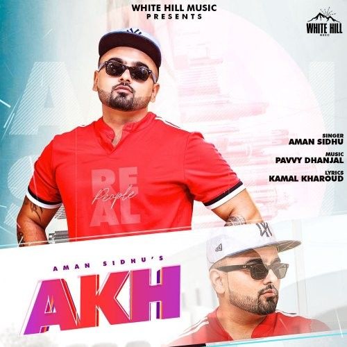 Akh Aman Sidhu mp3 song download, Akh Aman Sidhu full album