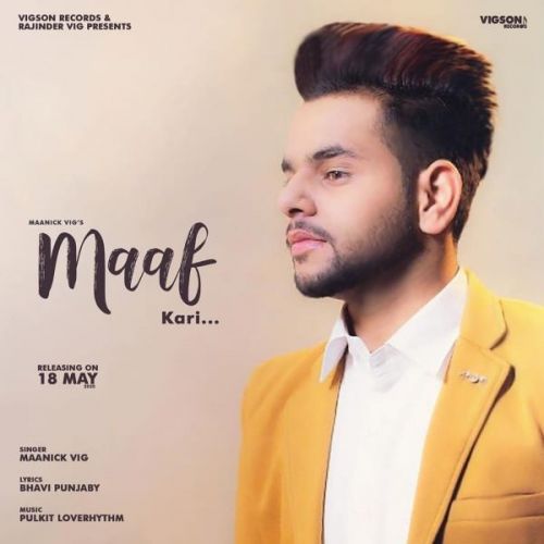 Maaf Kari Maanick Vig mp3 song download, Maaf Kari Maanick Vig full album