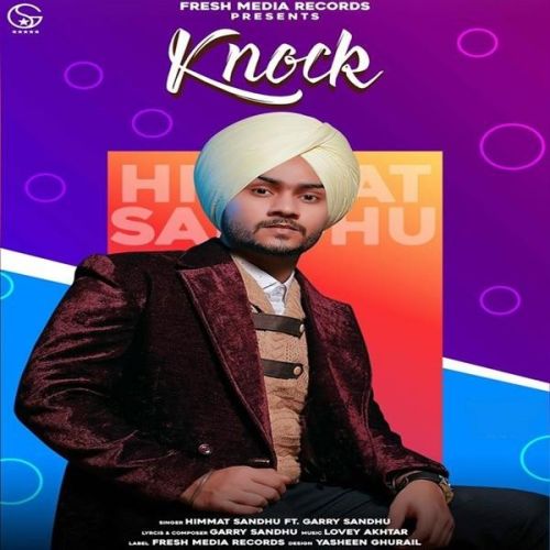 Knock Himmat Sandhu, Garry Sandhu mp3 song download, Knock Himmat Sandhu, Garry Sandhu full album