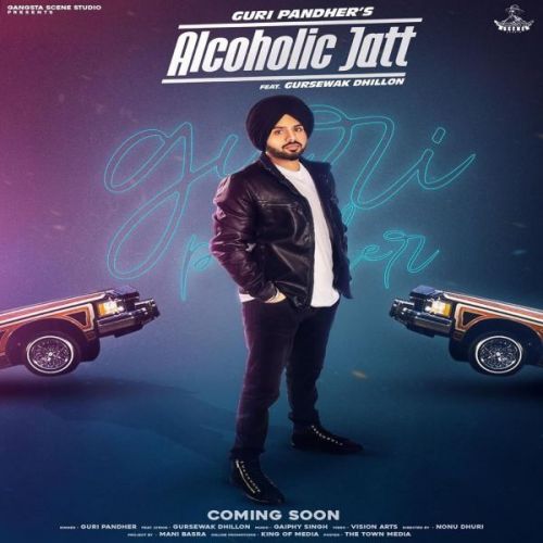 Alcoholic Jatt Guri Pandher mp3 song download, Alcoholic Jatt Guri Pandher full album