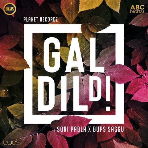 Gal Dil Di (Garage Remix) Bups Saggu, Soni Pabla mp3 song download, Gal Dil Di (Garage Remix) Bups Saggu, Soni Pabla full album