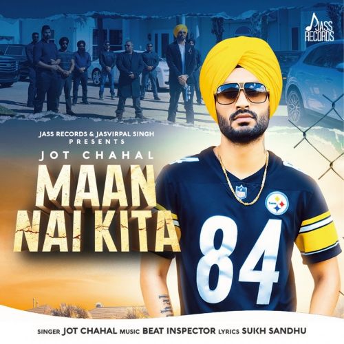 Maan Nai Kita Jot Chahal mp3 song download, Maan Nai Kita Jot Chahal full album